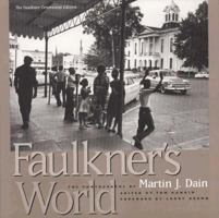 Faulkner's World: The Photographs of Martin J. Dain 1578060168 Book Cover