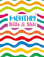 Monthly Bills & $hit: Nifty Monthly Budget Planner (Undated - Start Any Time) Paycheck Bill Tracker (Budget Planning) Personal or Business Accounting Notebook 1675597103 Book Cover