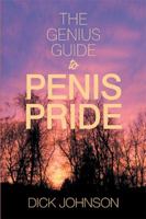 The Genius Guide to Penis Pride 1984564684 Book Cover