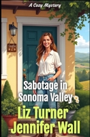 Sabotage in Sonoma Valley B0FDQZZF9W Book Cover