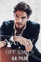 The Nanny is Off Limits (The Off Limits Duet) B0F4CGCTDK Book Cover