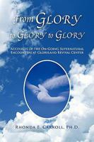 From Glory to Glory to Glory 1441510060 Book Cover