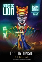 Path of the Lion: Rising Kingdom Part One The Birthright B0BSW7PSNZ Book Cover