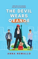 The Devil Wears Orange: A forced proximity, romantic comedy romance 1738220702 Book Cover