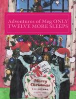 Adventures of Meg ONLY TWELVE MORE SLEEPS 1492921645 Book Cover
