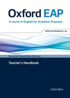 Oxford EAP: Upper-Intermediate/B2: Teacher's Book and DVD-ROM Pack: English for Academic Purposes 0194001830 Book Cover