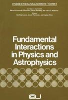 Fundamental Interactions in Physics and Astrophysics: A Volume Dedicated to P.A.M. Dirac on the Occasion of His Seventieth Birthday 146134588X Book Cover