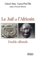 Le Juif et l'Africain: Double offrande (French Edition) 2268045552 Book Cover