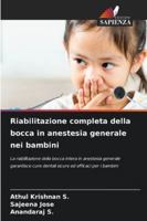 Riabilitazione completa della bocca in anestesia generale nei bambini (Italian Edition) 6208716942 Book Cover