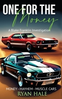 One for the Money: A Blake Franklin Investigation B0C9VZGQC6 Book Cover