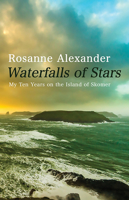 Waterfalls of Stars: My Ten Years on the Island of Skomer 178172380X Book Cover