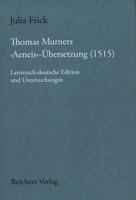 Thomas Murners 'Aeneis'-Ubersetzung (Strassburg 1515) : Lateinisch-Deutsche Edition und Untersuchungen 3954903512 Book Cover