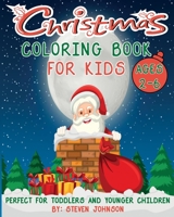 Christmas Coloring Book For Kids: Ages 2-6 1710732172 Book Cover