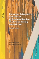 European Integration and Reform of Decentralization in Ukraine during Martial Law: Political Accents (Spectrum Slovakia, 46) 3631914660 Book Cover
