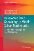 Developing Deep Knowledge in Middle School Mathematics: A Textbook for Teaching in the Age of Technology 3030685632 Book Cover