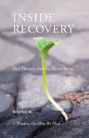 Inside Recovery: Our Dreams and the Twelve Steps 0578310236 Book Cover