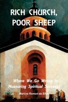 RICH CHURCH, POOR SHEEP: The Metric of Vanity: Where We Go Wrong in Measuring Spiritual Success B0H15CZGP8 Book Cover