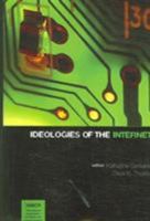 Ideologies Of The Internet (IAMCR Book) 1572735988 Book Cover
