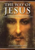 The Way of Jesus: A Reflection on the Beatitudes 1925501086 Book Cover