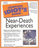Complete Idiot's Guide to Near-Death Experiences 0028632346 Book Cover