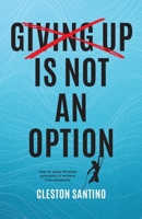 Giving Up is not an option B0DPGRTC9R Book Cover