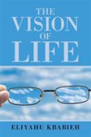 The Vision of Life 1514453150 Book Cover