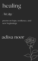 Healing: Poems on Hope, Resilience, and New Beginnings B0FM478D1P Book Cover