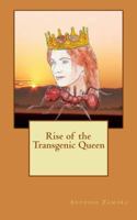 Rise of the Transgenic Queen 098365235X Book Cover
