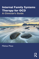 Internal Family Systems Therapy for OCD: A Clinician's Guide 1032583738 Book Cover