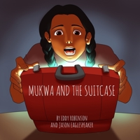 Mukwa and The Suitcase 1723455172 Book Cover