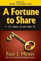 A Fortune to Share: - it's yours if you want it! 193371574X Book Cover