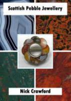 Scottish Pebble Jewellery: Its History and the Materials from Which it Was Made 0955810604 Book Cover
