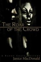 The Roar of the Crowd 0888014708 Book Cover