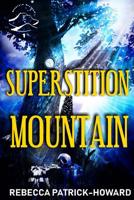 Superstition Mountain : A Modern Appalachian Suspenseful Fairy Tale 172036477X Book Cover