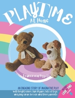 Playtime At Home: An engaging story of imaginative play 0645291900 Book Cover