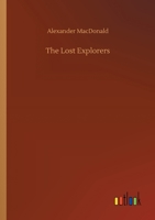 The Lost Explorers 1358401942 Book Cover