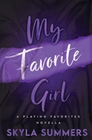 My Favorite Girl: A Forbidden Romance (Playing Favorites) 0645566381 Book Cover