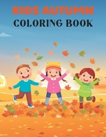Kids Autumn Coloring Book B0BNL2JPQ1 Book Cover