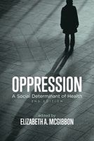 Oppression: A Social Determinant of Health, 2nd Edition 1773632280 Book Cover