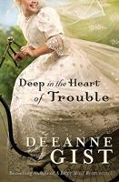 Deep in the Heart of Trouble 076420226X Book Cover