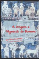 A ORIGEM E MIGRAÇÃO DO HOMEM (Portuguese Edition) 1726802914 Book Cover
