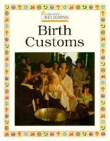 Birth Customs (Comparing Religions) 1568470304 Book Cover