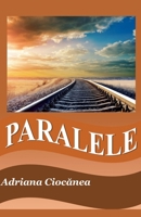 Paralele (Romanian Edition) B0DRZ98TFX Book Cover