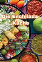 Die Enchilada-Küche 1835515851 Book Cover