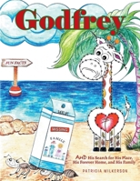 Godfrey: And His Search for His Place, His Forever Home, and His Family 1098091000 Book Cover