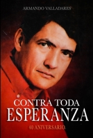 Contra toda esperanza (Spanish Edition) 0990851532 Book Cover