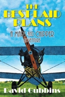The Best-Laid Plans: A Maps and Chipper Adventure 168235315X Book Cover
