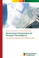 Governança Corporativa de Parques Tecnológicos: Um estudo comparativo na América Latina 6202038462 Book Cover