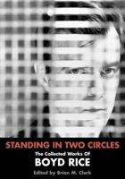 Standing In Two Circles: The Collected Works Of Boyd Rice 1840681187 Book Cover