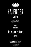 Kalender 2020 für Restauratoren / Restaurator / Restauratorin: Wochenplaner / Tagebuch / Journal für das ganze Jahr: Platz für Notizen, Planung / ... , Erinnerungen und Sprüche (German Edition) 1674325363 Book Cover